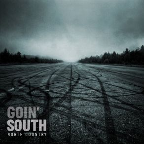 Download track Goin' South North Country