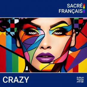 Download track Crazy (Instrumental Mix) Sacre Francais