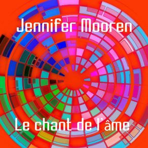 Download track Le Chant De L'âme Jennifer Mooren