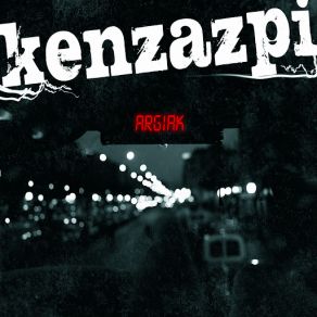 Download track Ez Nau Izutzen Ken Zazpi