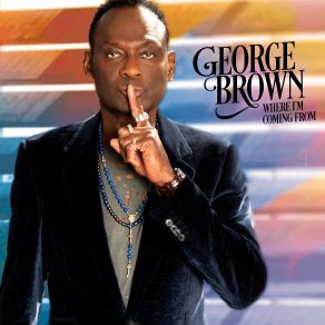 Download track It's All About The Way You Love Me George Brown