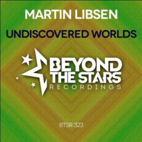 Download track Undiscovered Worlds (Extended Mix) Martin Libsen