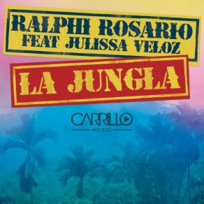 Download track La Jungla (Ralphis Trippy Jungle Dub) Ralphi Rosario, Julissa Veloz