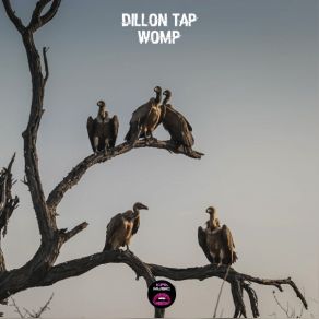 Download track Womp Dillon Tap