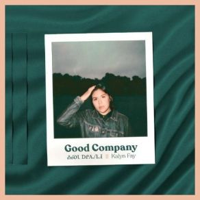 Download track Good Company Kalyn Fay