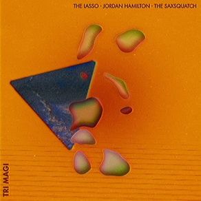 Download track Voyager Too Lasso, Saxsquatch, Jordan Hamilton