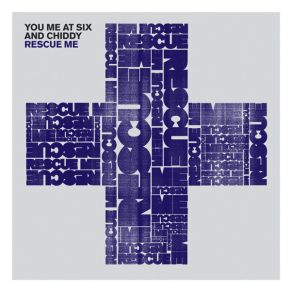 Download track Rescue Me You Me At SixChiddy Bang