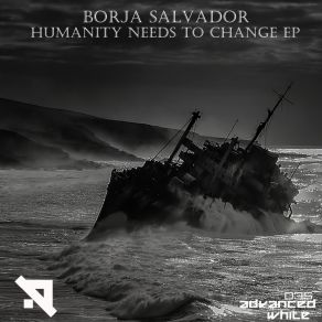 Download track Humanity Needs To Change Borja Salvador