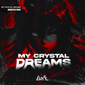 Download track My Crystal Dreams (Slowed) MONSTER. Prod