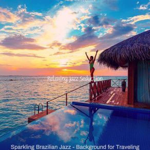 Download track Extraordinary Backdrops For Summer Holidays Relaxing Jazz Seduction