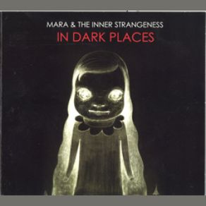 Download track A Dark Place Mara And The Inner Strangeness