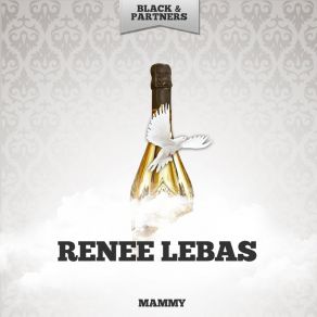 Download track Je Ne Peux Pas Rentrer Chez Moi Renee Lebas