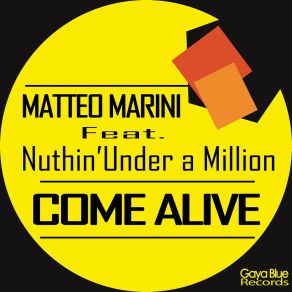 Download track Come Alive (Extended Mix) Nuthin & Under A Million