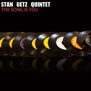 Download track Mosquito Knees Stan Getz Quintet