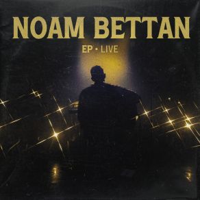 Download track עטלף עיוור (Live) Noam Bettan