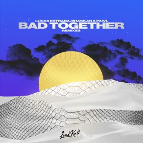 Download track Bad Together (Nuzb Remix) PawlNUZB