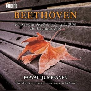 Download track Beethoven - Piano Sonatas, Opp. 78, 79, 81a & 90 Paavali Jumppanen