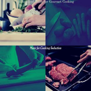 Download track Exquisite Ambience For Dinner Parties Music For Cooking Seduction