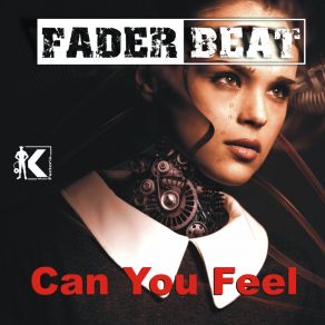 Download track Can You Feel (Deejay J. J. F Remix Edit) Fader BeatDeejay J. J. F