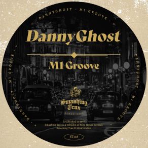 Download track M1 Groove DannyGhost