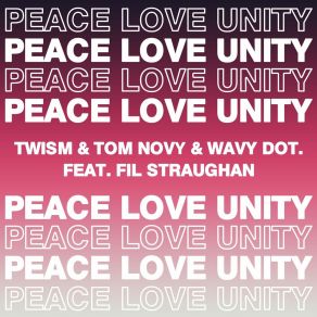 Download track Peace, Love, Unity (Original Mix) FiL Straughan