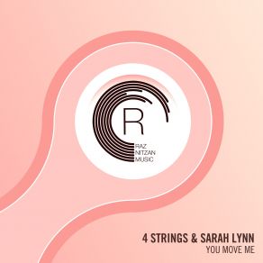 Download track You Move Me (Extended Mix) 4 Strings, Sarah Lynn