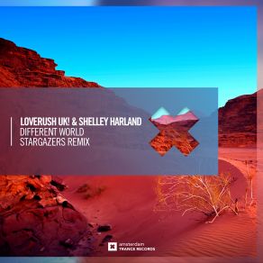 Download track Different World (Stargazers Extended Mix) Shelley Harland, Loverush Uk!