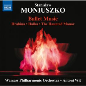 Download track The Haunted Manor: Straszny Dwór (The Haunted Manor), Act IV: Mazurka National Warsaw Philharmonic Orchestra, The, Antoni Wit