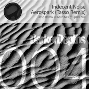 Download track Aerospark (Spark Mix) Indecent Noise