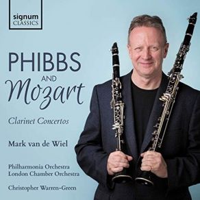 Download track 06. Clarinet Concerto In A Major, K. 622 I. Allegro London Chamber Orchestra, The, The Royal Philormonic Orchestra, Mark Van De Wiel