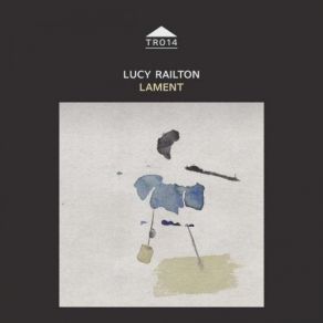 Download track Lament (Part 1) Lucy Railton