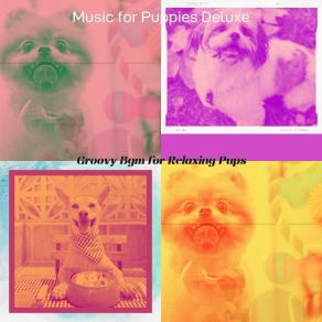 Download track Smooth Jazz Soundtrack For Relaxing Pups Music For Puppies Deluxe