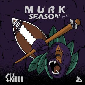 Download track Murk: Season I Kiddo