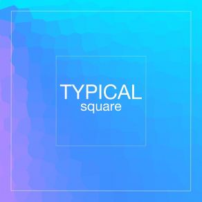 Download track Square Typical