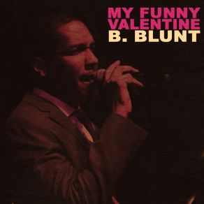 Download track My Funny Valentine (Instrumental) B. Blunt