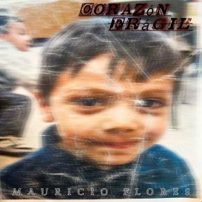 Download track Este Corazón (M. F) Mauricio FloresM * F