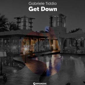 Download track Get Down To The Beat (Original Mix) Gabriele Tiddia