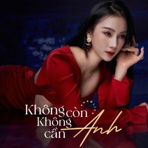 Download track KHÔNG CẦN ANH (Beat Vinahouse) Phạm Lịch