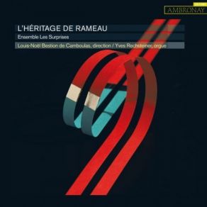 Download track 17. Concerto Les Amours (Arr. Yves Rechsteiner) IV. Tambourins Jean - Philippe Rameau