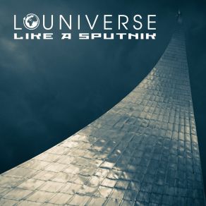 Download track Like A Sputnik (Instrumental 2) LOUNIVERSE