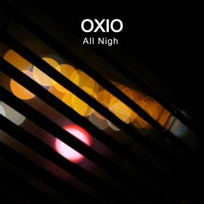 Download track All Nigh (Cut Mix) Oxio