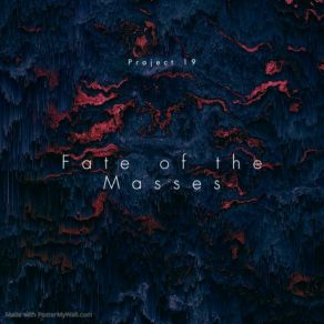 Download track Fate Of The Masses; Existentialism II Project 19