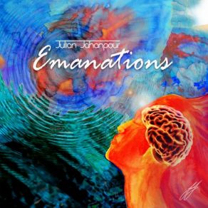 Download track Emanations Julian Jahanpour