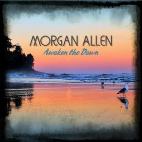 Download track Awaken The Dawn Morgan Allen