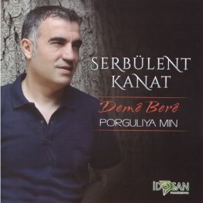 Download track Dema Ji Bir Ne Bu Yi' Serbulent Kanat