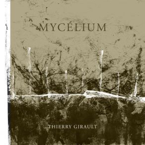 Download track I Like Mycélium Thierry Girault