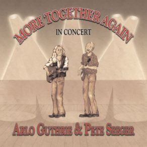 Download track Crazy World (Live) Arlo Guthrie, Pete Seeger