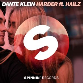 Download track Harder Dante Klein, Hailz