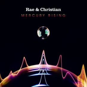 Download track Mercury Rising Rae & Christian