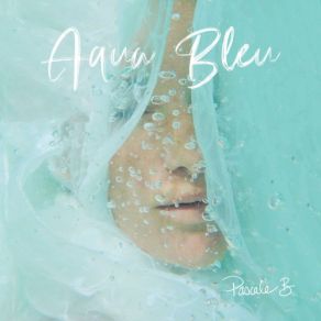 Download track Aqua Bleu Pascale B